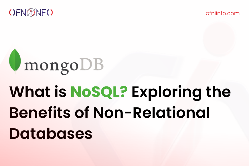 What is NoSQL? Exploring the Benefits of Non-Relational Databases
